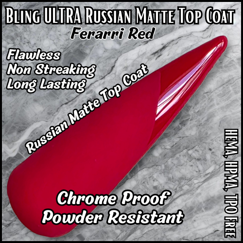 ULTRA Russian Matte Top Coat - Powder Resistant - HEMA, HPMA, TPO Free
