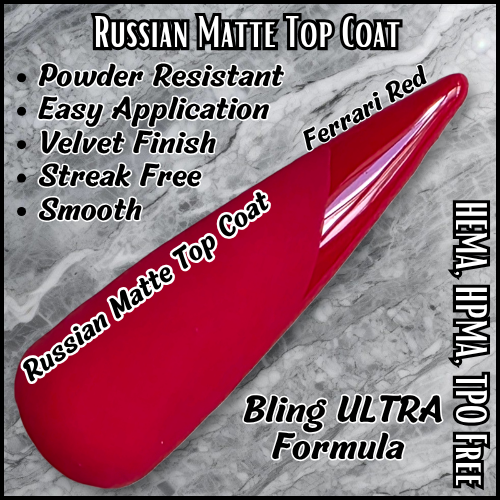 ULTRA Russian Matte Top Coat - Powder Resistant - HEMA, HPMA, TPO Free