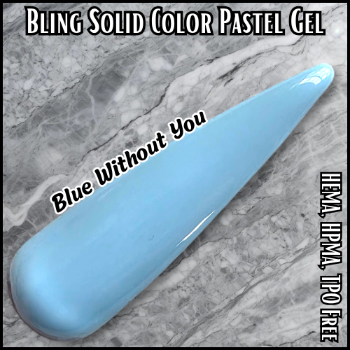 ULTRA Blue Without You Pastel Solid Color Gels - HEMA HPMA TPO Free