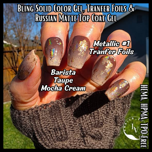 Barista, Taupe, Mocha Cream Solid Color Gel with Metallic #1 Tranfer Foils  & Russian Matte Top Coat Gel - HEMA, HPMA, TPO Free